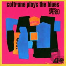 JOHN COLTRANE Coltrane Plays The Blues LP